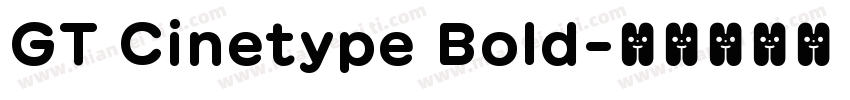 GT Cinetype Bold字体转换